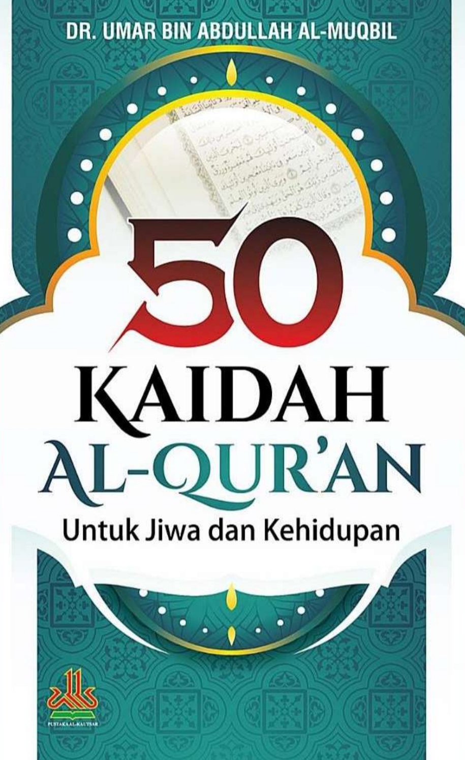 50 Kaidah Al-Qur'an untuk Jiwa dan Kehidupan