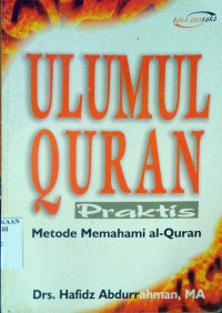 Ulumul Qu'ran Praktis, Metode Memahami Al-Qur'an