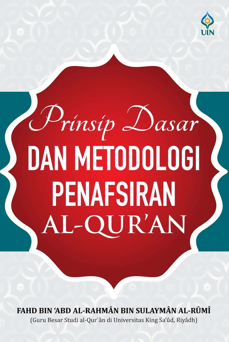 Prinsip Dasar dan Metodologi Penafsiran Al-Quran