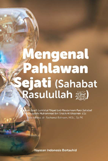 Mengenal Pahlawan Sejati, Sahabat Rasuliullah SAW