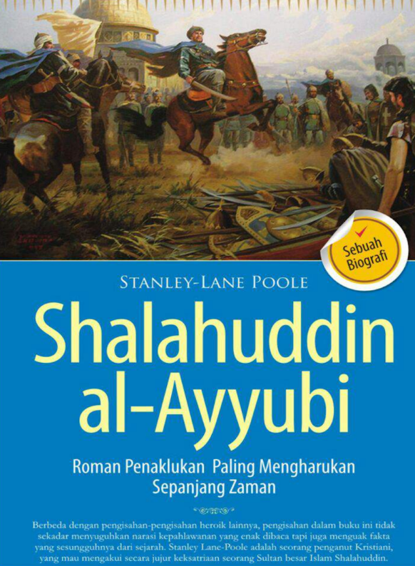 Shalahuddin al-Ayyubi Roman Penaklukan Paling Mengharukan Sepanjang Zaman