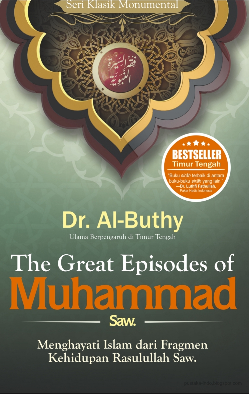 The Great Episodes of Muhammad, Menghayati Islam dari Fragmen Hidup Rasulullah SAW