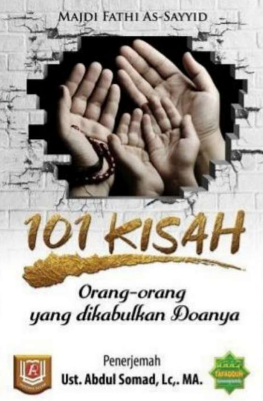 101 Kisah Orang-Orang yang Dikabulkan Do'anya
