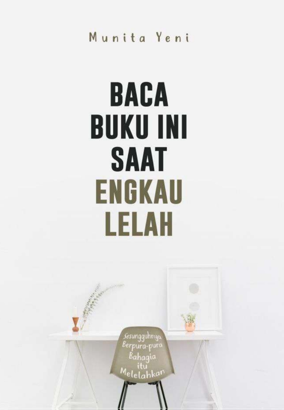 Baca Buku Ini Saat Engkau Lelah