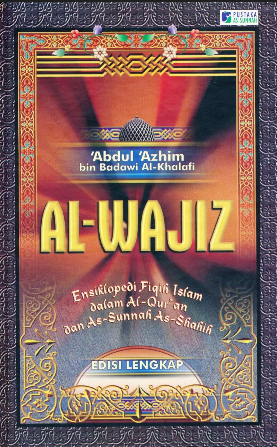 Al Wajiz, Ensiklopedi Fiqih Islam dalam Al-Quran dan As-Sunnah