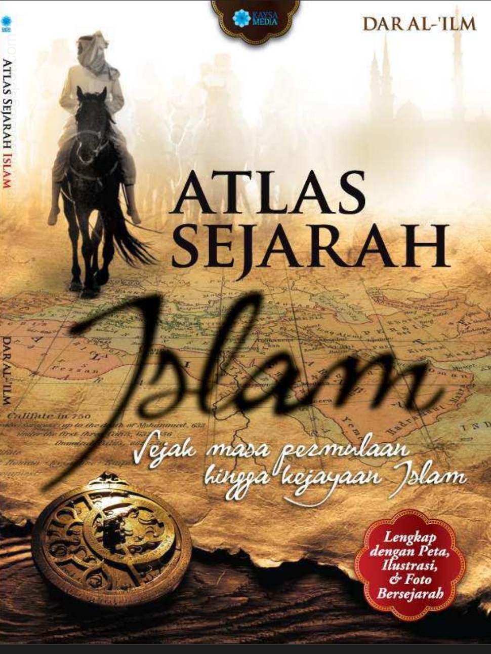 Atlas Sejarah Islam Sejak Masa Permulaan hingga Kejayaan Islam
