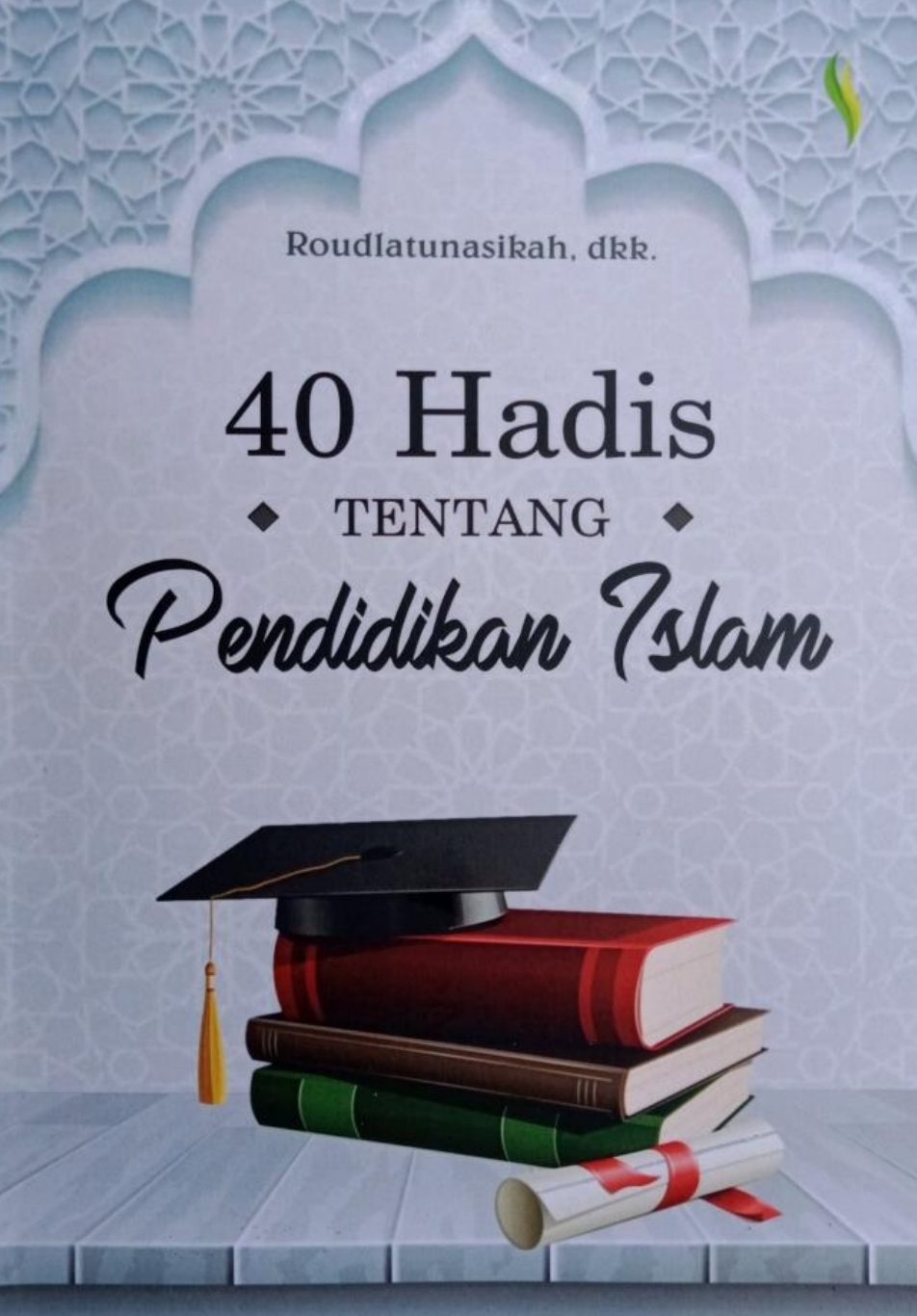 40 Hadits Tentang Pendidikan Islam