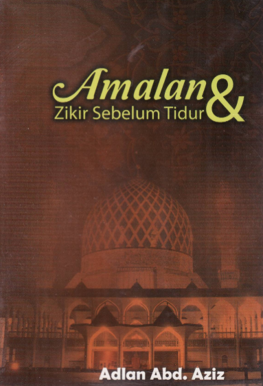 Amalan dan Zikir Sebelum Tidur