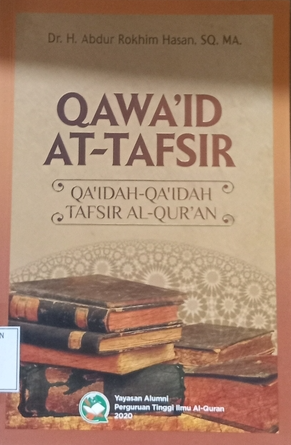 Qawa'id At-Tafsir: Qa’idah-Qa’idah Tafsir Al-Qur’an