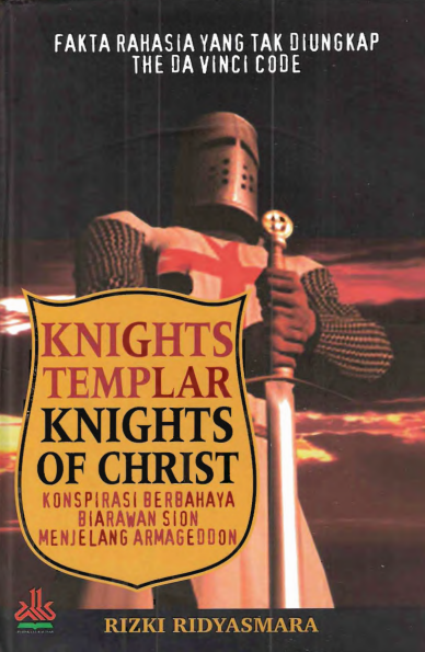 Knights Templar Knight of Christ, Konspirasi Berbahaya Biarawan Sion Menjelang Armageddon