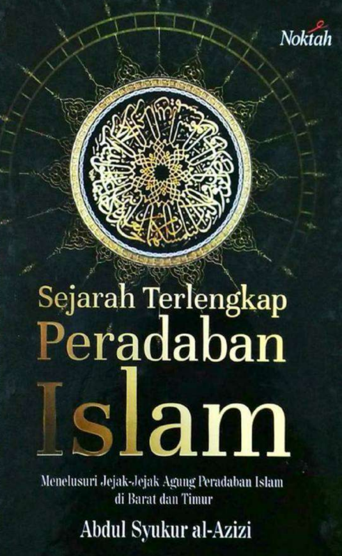 Sejarah Terlengkap Peradaban Islam