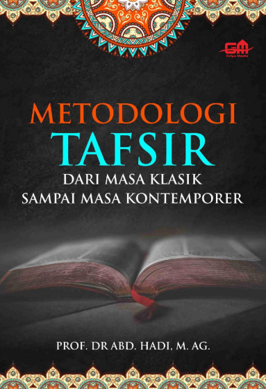 Metodologi Tafsir dari Masa Klasik Sampai Masa Kontemporer