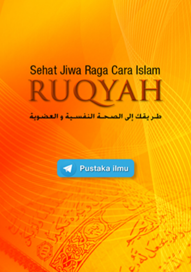Ruqyah, Sehat Jiwa Raga Cara Islam