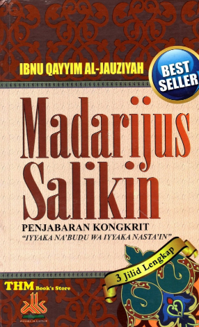 Terjemah Madarijus Salikin, Pendakian Menuju Allah