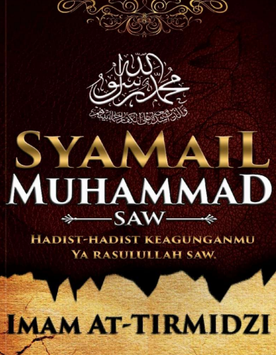 Syamail Muhammad SAW, Hadits-Hadits Keagungan Rasulullah