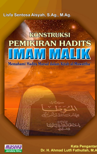 Konstruksi Pemikiran Hadits Imam Malik, Memahami Hadits Mursal dalam Kitab al-Muwattha`