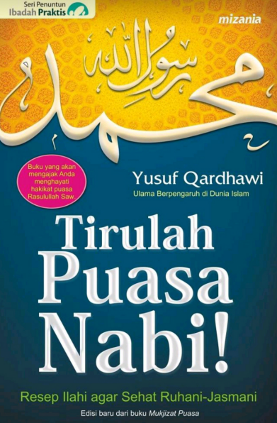 Tirulah Puasa Nabi! Resep Ilahi Agar Sehat Ruhani-Jasmani