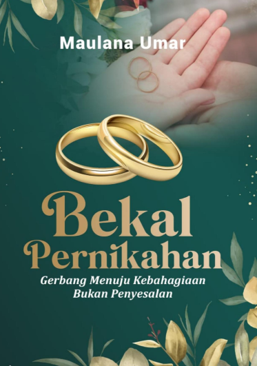 Bekal Pernikahan, Gerbang Menuju Kebahagiaan bukan Penyesalan