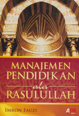 Manajemen Pendidikan Ala Rasulullah