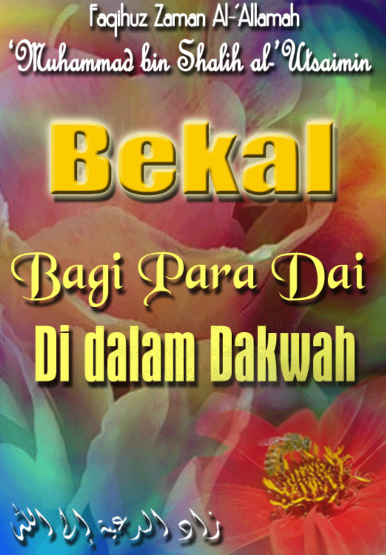 Bekal Bagi Para Dai di Dalam Dakwah