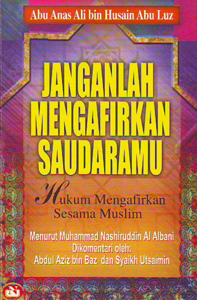 Janganlah Mengafirkan Saudaramu, Hukum Mengkafirkan Sesama Muslim