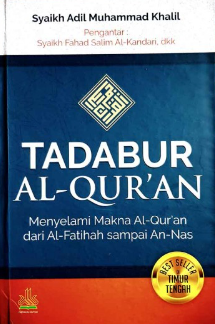 Tadabbur Al-Qur'an, Menyelami Makna Al-Qur'an dari Al-Fatihah sampai An-Nas