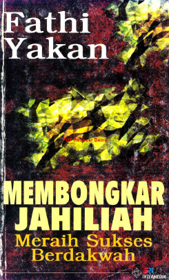 Membongkar Jahiliyah, Meraih Sukses Berdakwah