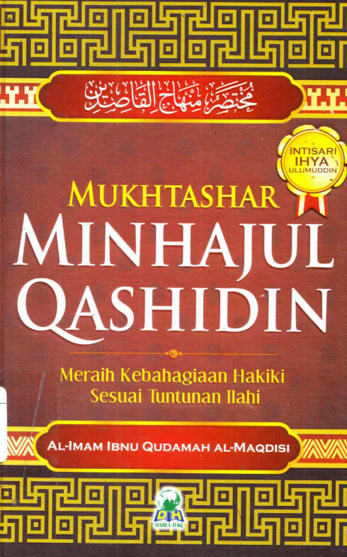 Mukhtashar Minhajul Qashidin, Meraih Kebahagiaan Hakiki Sesuai Tuntunan Ilahi