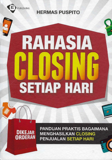 Rahasia Closing Setiap Hari