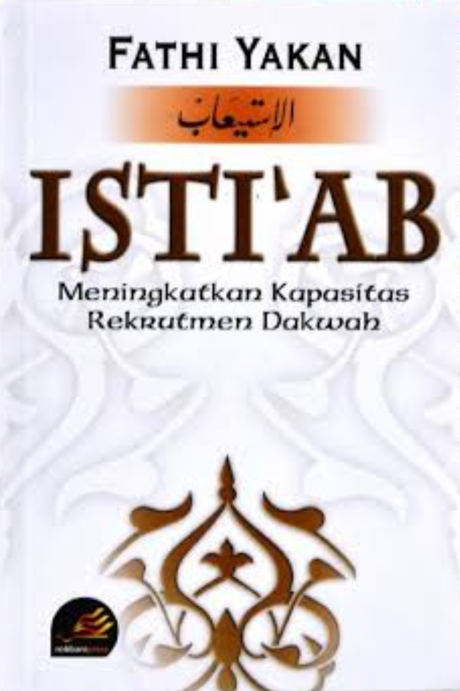 Isti'ab, Meningkatkan Kapasitas Rekrutmen Dakwah