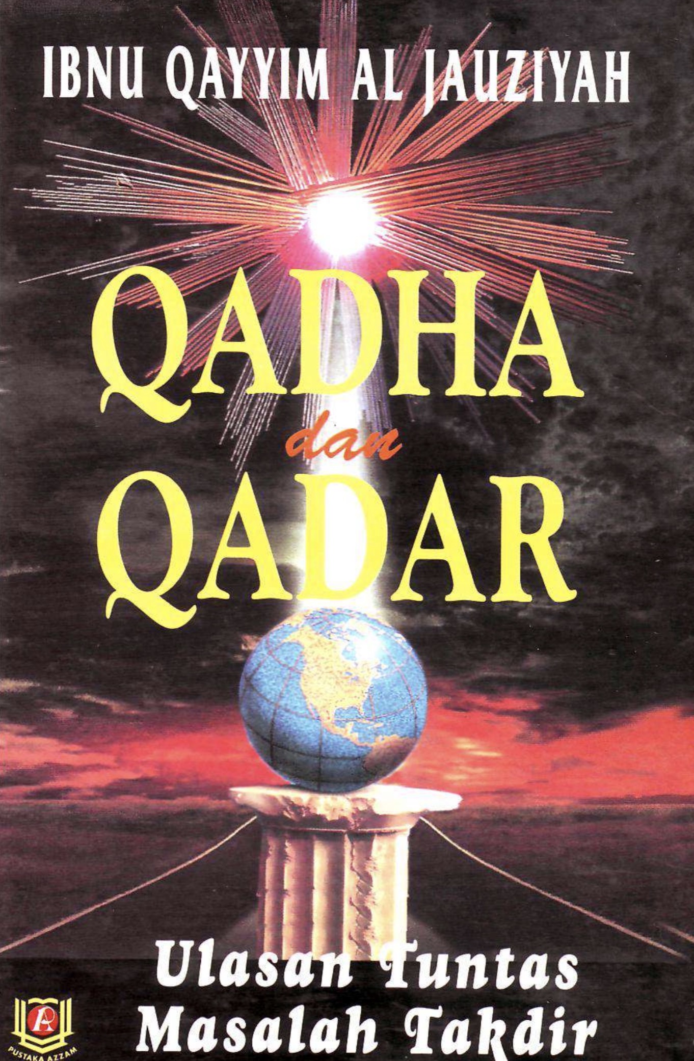 Qadha' dan Qadar, Kupas Tuntas Masalah Takdir