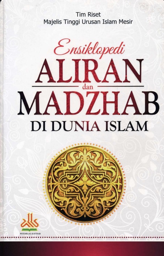 Ensiklopedia Aliran dan Madzhab di Dunia Islam