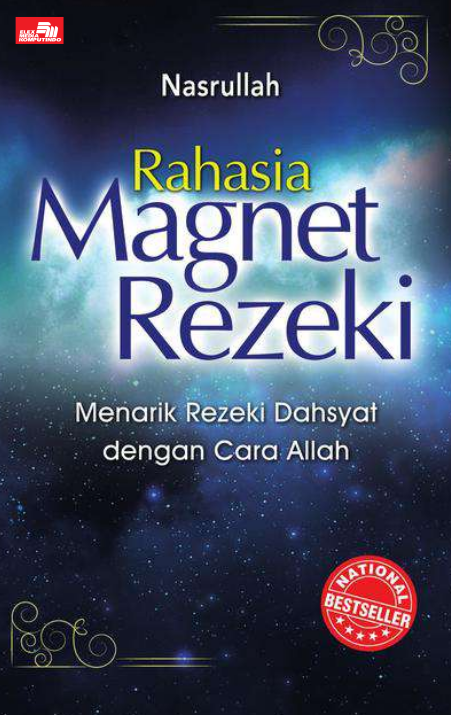 Rahasia Magnet Rezeki, Menarik Rezeki Dahsyat dengan Cara Allah