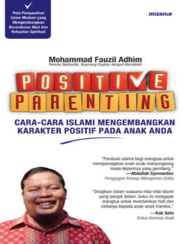 Positive Parenting, Cara-Cara Islami Mengembangkan Karakter Positif Pada Anak