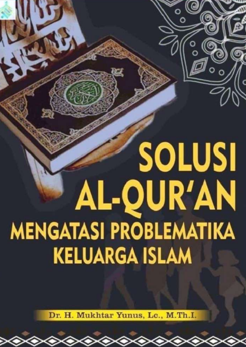 Solusi Al-Quran Mengatasi Problematika Keluarga Islam
