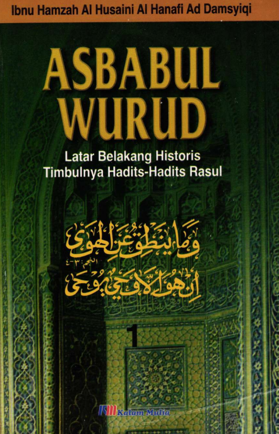 Asbabul Wurud, Latar Belakang Historis Timbulnya Hadits-Hadits Rasul