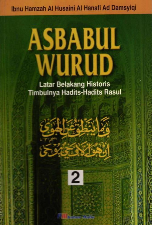 Asbabul Wurud, Latar Belakang Historis Timbulnya Hadits-Hadits Rasul