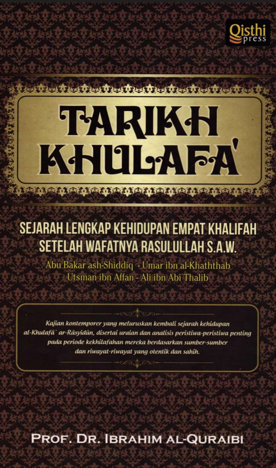 Tarikh Khulafa', Sejarah Lengkap Kehidupan Empat Khalifah Setelah Wafatnya Rasulullah SAW
