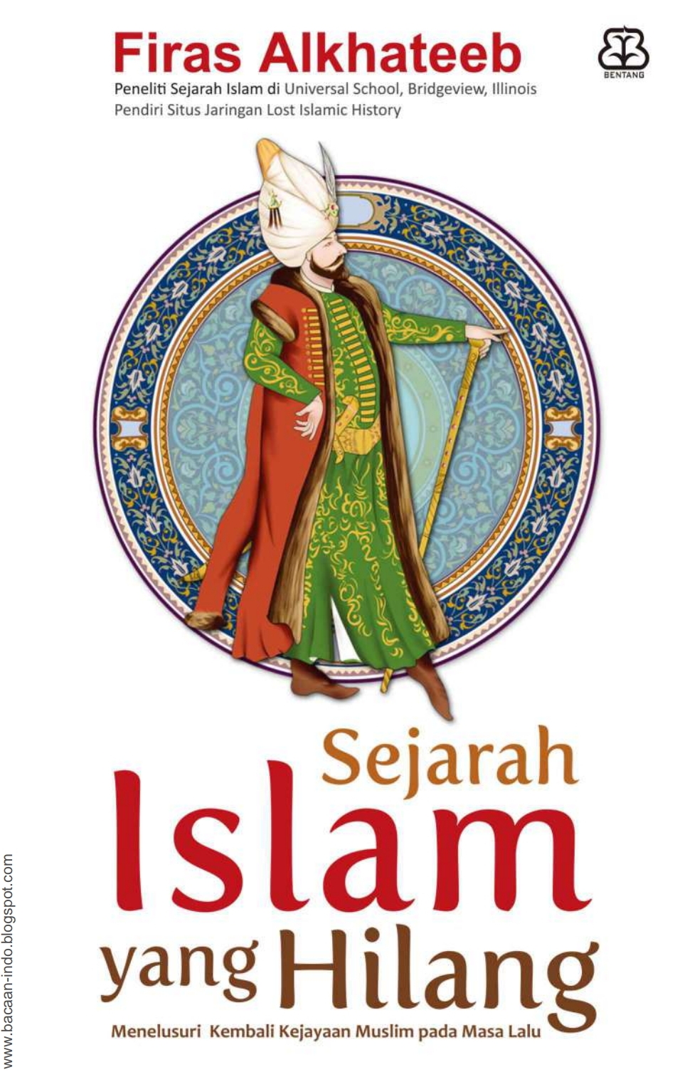 Sejarah Islam yang Hilang, Menelusuri Kembali Kejayaan Muslim pada Masa Lalu