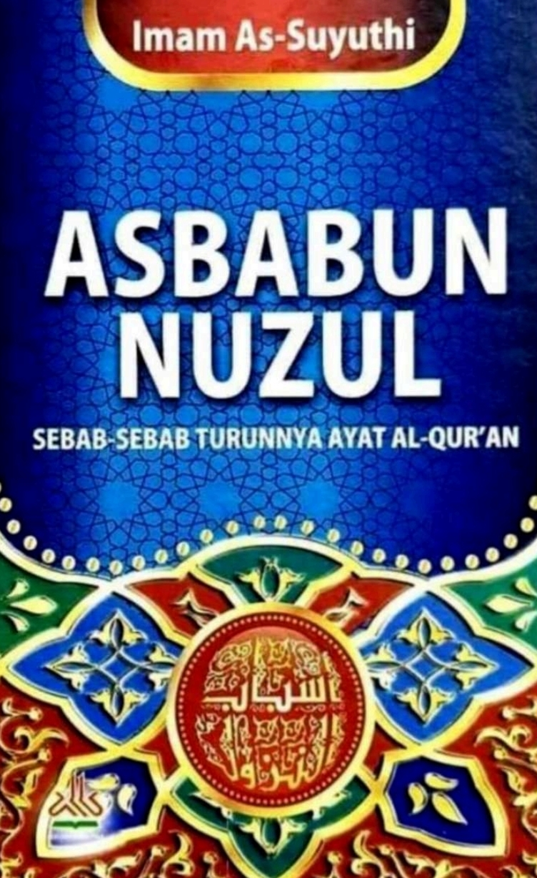 Asbabun Nuzul, Sebab-Sebab Turunnya Ayat Al-Qur'an
