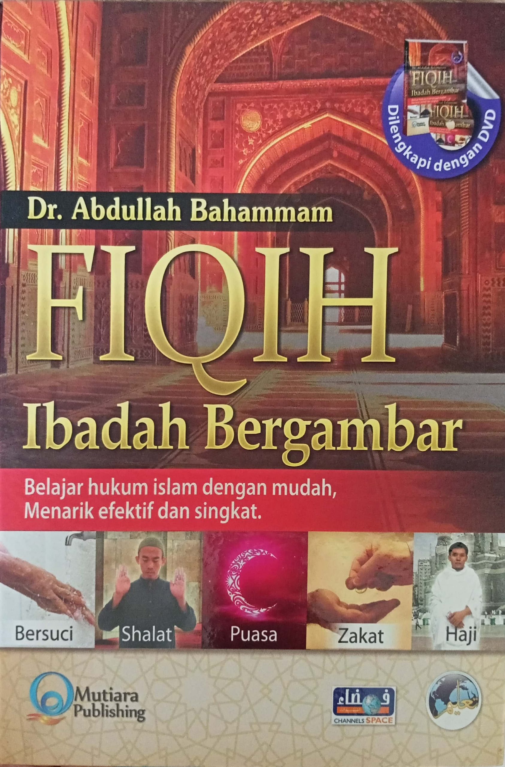 Fikih Bergambar, Belajar Hukum Islam dengan Mudah, Menarik, Efektif, dan Singkat